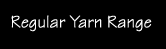 Regular Yarn Range